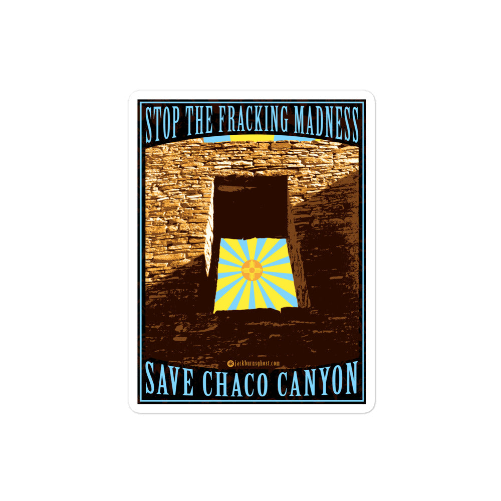 Stop the Fracking Madness - Save Chaco Canyon Sticker