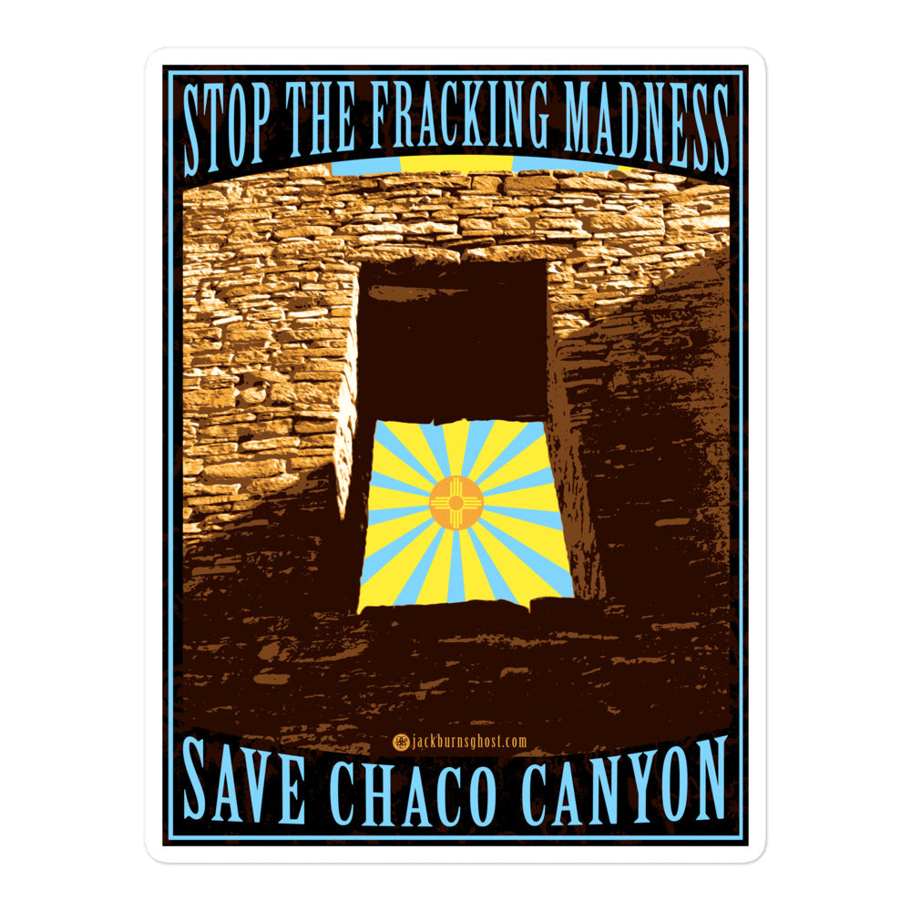 Stop the Fracking Madness - Save Chaco Canyon Sticker