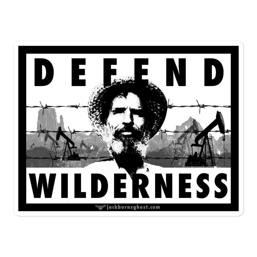 Defend Wilderness Ed Abbey Sticker